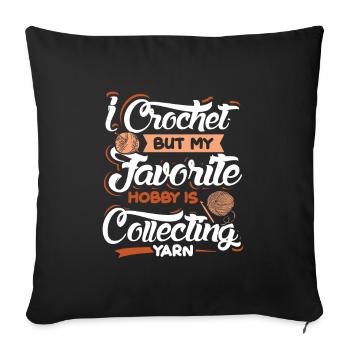 I crochet but my favorite - Sofakissenbezug 45 x 45 cm - Schwarz - Vorne