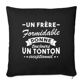 Un frère formidable donne un tonton exceptionnel - Housse de coussin décorative 45 x 45 cm - noir - Devant