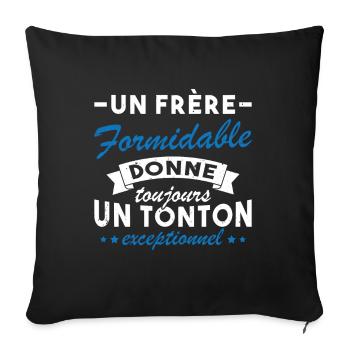 Un frère formidable donne un tonton exceptionnel - Housse de coussin décorative 45 x 45 cm - noir - Devant