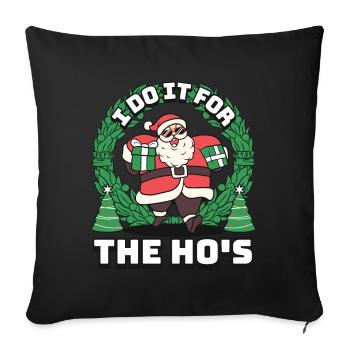 I Do It For The Ho ́s Funny Santa Nicholas - Sofa pillowcase 17,3'' x 17,3'' (45 x 45 cm) - black - Front
