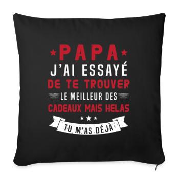 Papa J'ai Essayé De Te Trouver Le Meilleur Cadeau - Housse de coussin décorative 45 x 45 cm - noir - Devant