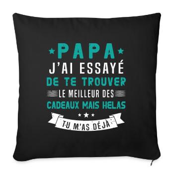 Papa J'ai Essayé De Te Trouver Le Meilleur Cadeau - Housse de coussin décorative 45 x 45 cm - noir - Devant