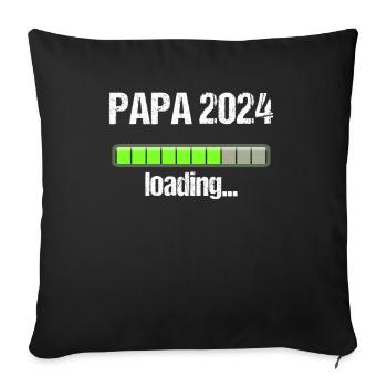 Papa 2024 Loading Vaterschaft Vater Werden Dad - Sofakissenbezug 45 x 45 cm - Schwarz - Vorne