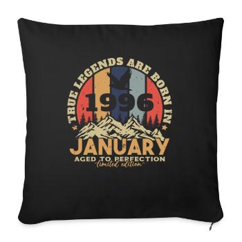 Birthday Gifts Born In January 1996 - Sofa pillowcase 17,3'' x 17,3'' (45 x 45 cm) - black - Front