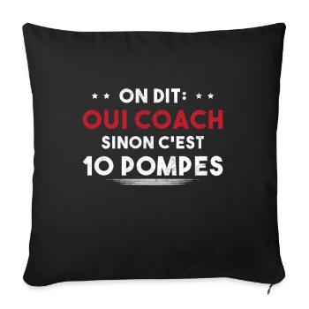On Dit Oui Coach Humour Coaching Sportif Cadeau - Housse de coussin décorative 45 x 45 cm - noir - Devant