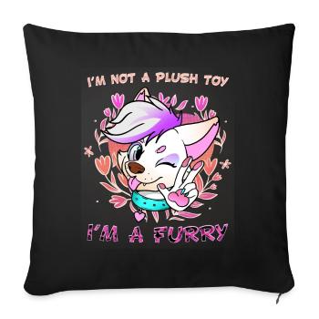 I'm not a plush toy I'm a Furry I Furries Fandom - Sofa pillowcase 17,3'' x 17,3'' (45 x 45 cm) - black - Front