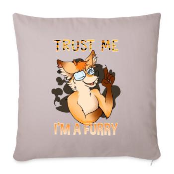 Trust me I'm a Furry I Furries Cosplay Fandom - Sofakissenbezug 45 x 45 cm - helles Taupe - Vorne