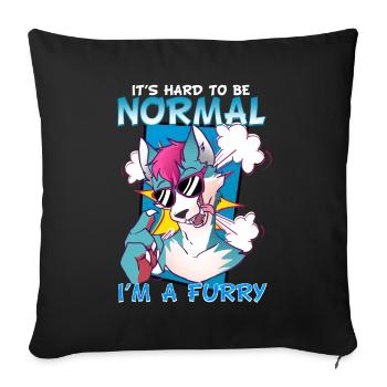 It's hard to be normal I'm a Furry I Cosplay - Sofakissenbezug 45 x 45 cm - Schwarz - Vorne