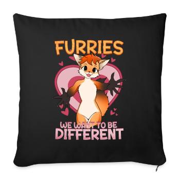 Furries we want to be different I Furries Fandom - Sofa pillowcase 17,3'' x 17,3'' (45 x 45 cm) - black - Front
