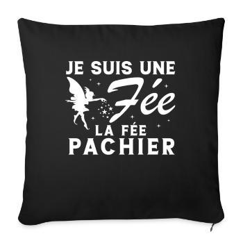 Je suis une fée la fée pachier Cadeau Humoristique - Housse de coussin décorative 45 x 45 cm - noir - Devant