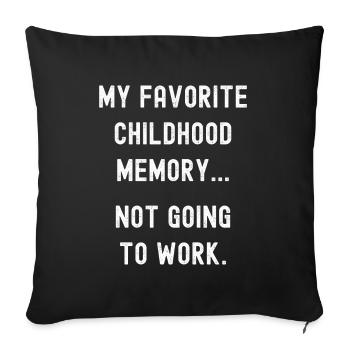 Souvenir d’enfance préféré, ne fonctionne pas - Housse de coussin décorative 45 x 45 cm - noir - Devant
