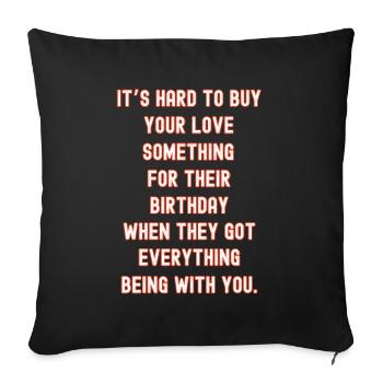 Hard to Buy For birthday love - Sofa pillowcase 17,3'' x 17,3'' (45 x 45 cm) - black - Front