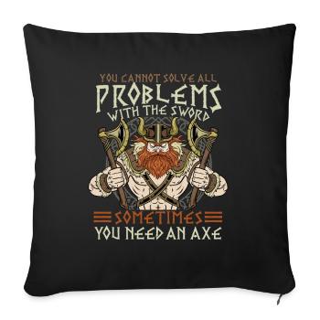 You Cannot Solve All Problems With The Sword - Sofakissenbezug 45 x 45 cm - Schwarz - Vorne