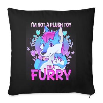I'm not a plush toy I'm a Furry I Furries Fandom - Sofa pillowcase 17,3'' x 17,3'' (45 x 45 cm) - black - Front