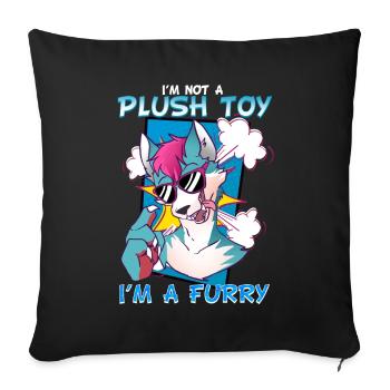 I'm not a plush toy I'm a Furry I Furries Fandom - Sofa pillowcase 17,3'' x 17,3'' (45 x 45 cm) - black - Front