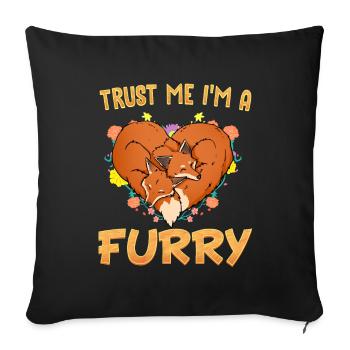 Trust me I'm a Furry I Furries Cosplay Fandom - Sofa pillowcase 17,3'' x 17,3'' (45 x 45 cm) - black - Front