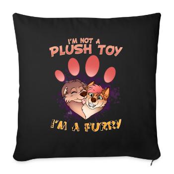I'm not a plush toy I'm a Furry I Furries Fandom - Sofa pillowcase 17,3'' x 17,3'' (45 x 45 cm) - black - Front