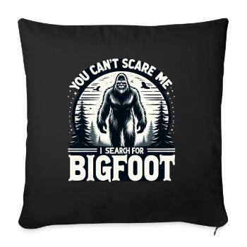 Funny Bigfoot Searcher Can't Scare Me Sasquatch - Sofa pillowcase 17,3'' x 17,3'' (45 x 45 cm) - black - Front
