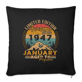 Birthday Gift Born In January 1947 - Sofa pillowcase 17,3'' x 17,3'' (45 x 45 cm) - black - Front