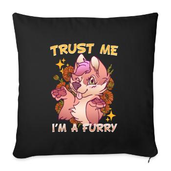 Trust me I'm a Furry I Furries Cosplay Fandom - Sofa pillowcase 17,3'' x 17,3'' (45 x 45 cm) - black - Front