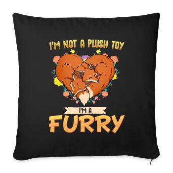 I'm not a plush toy I'm a Furry I Furries Fandom - Sofa pillowcase 17,3'' x 17,3'' (45 x 45 cm) - black - Front