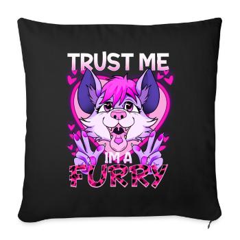 Trust me I'm a Furry I Furries Cosplay Fandom - Sofa pillowcase 17,3'' x 17,3'' (45 x 45 cm) - black - Front