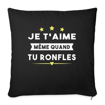 Couple Saint Valentin Je T'aime Quand Tu Ronfles - Housse de coussin décorative 45 x 45 cm - noir - Devant