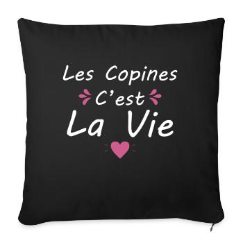 Les Copines C est La Vie La Meilleure Amie Femme - Housse de coussin décorative 45 x 45 cm - noir - Devant