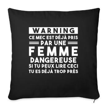 Cadeau Humour couple homme, Femme jalouse danger - Housse de coussin décorative 45 x 45 cm - noir - Devant