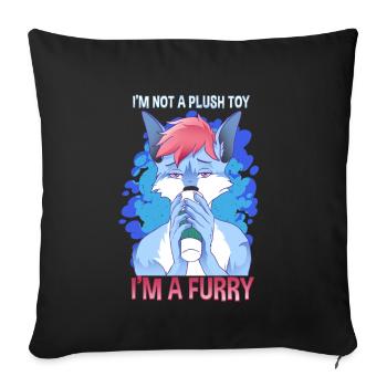 I'm not a plush toy I'm a Furry I Furries Fandom - Sofa pillowcase 17,3'' x 17,3'' (45 x 45 cm) - black - Front