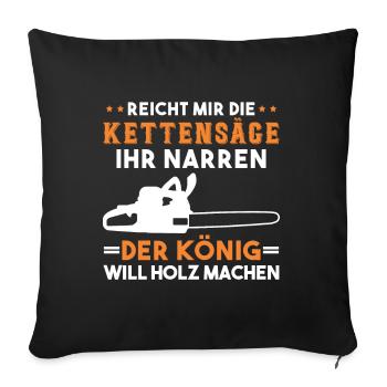 Kettensäge Holzfäller Waldarbeiter Wald Forstwirt - Sofakissenbezug 45 x 45 cm - Schwarz - Vorne