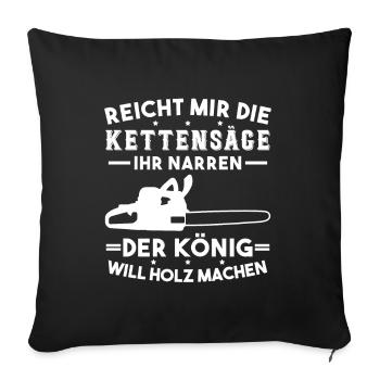 Kettensäge Holzfäller Waldarbeiter Wald Forstwirt - Sofakissenbezug 45 x 45 cm - Schwarz - Vorne