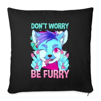 Ne vous inquiétez pas être Furry I Furries Fandom I Anime - Housse de coussin décorative 45 x 45 cm - noir - Devant