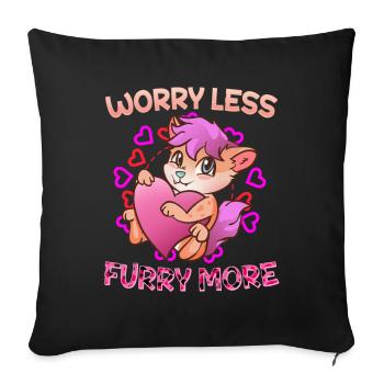 Worry less Furry more I Fursona Cosplay Fandom - Sofakissenbezug 45 x 45 cm - Schwarz - Vorne