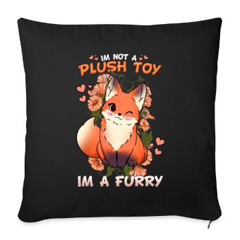 I'm not a plush toy I'm a Furry I Furries Fandom - Sofa pillowcase 17,3'' x 17,3'' (45 x 45 cm) - black - Front
