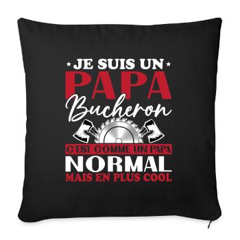 Lumberjack Dad is like a normal dad - Sofa pillowcase 17,3'' x 17,3'' (45 x 45 cm) - black - Front