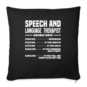 Speech therapist, speech therapist, speech therapist - Sofa pillowcase 17,3'' x 17,3'' (45 x 45 cm) - black - Front