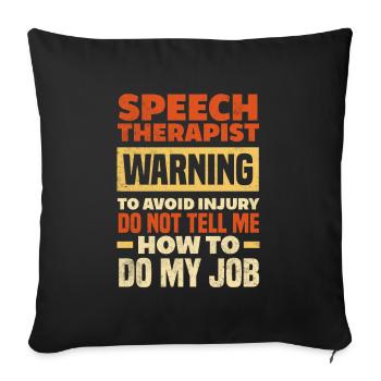Speech therapist, speech therapist, speech therapist - Sofa pillowcase 17,3'' x 17,3'' (45 x 45 cm) - black - Front