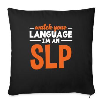Speech therapist, speech therapist, speech therapist - Sofa pillowcase 17,3'' x 17,3'' (45 x 45 cm) - black - Front