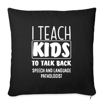 Speech therapist, speech therapist, speech therapist - Sofa pillowcase 17,3'' x 17,3'' (45 x 45 cm) - black - Front