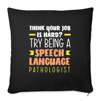 Speech therapist, speech therapist, speech therapist - Sofa pillowcase 17,3'' x 17,3'' (45 x 45 cm) - black - Front