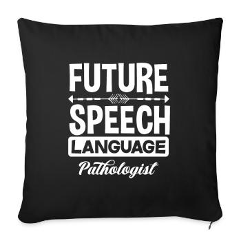 Speech therapist, speech therapist, speech therapist - Sofa pillowcase 17,3'' x 17,3'' (45 x 45 cm) - black - Front