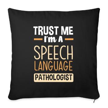 Speech therapist, speech therapist, speech therapist - Sofa pillowcase 17,3'' x 17,3'' (45 x 45 cm) - black - Front