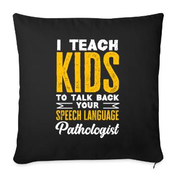 Speech therapist, speech therapist, speech therapist - Sofa pillowcase 17,3'' x 17,3'' (45 x 45 cm) - black - Front