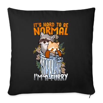 It's hard to be normal I'm a Furry I Cosplay - Sofa pillowcase 17,3'' x 17,3'' (45 x 45 cm) - black - Front