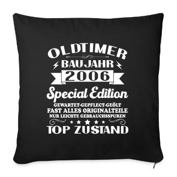 Oldtimer Baujahr 2006 Jahrgang Geburtstag Geschenk - Sofakissenbezug 45 x 45 cm - Schwarz - Vorne