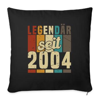 Legendär seit 2004 - Sofakissenbezug 45 x 45 cm - Schwarz - Vorne