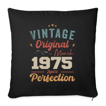 März 1975 Jahrgang geboren Vintage Geburtstag - Sofakissenbezug 45 x 45 cm - Schwarz - Vorne