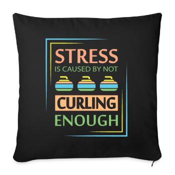 Stress is caused by not curling enough - Sofa pillowcase 17,3'' x 17,3'' (45 x 45 cm) - black - Front