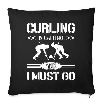 Curling Is Calling And I Must Go - Sofa pillowcase 17,3'' x 17,3'' (45 x 45 cm) - black - Front